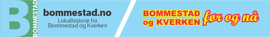 Bommestad og Kverken før og nå